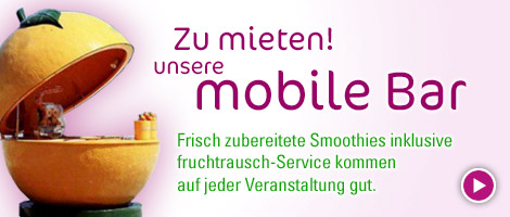 Mobile Fruchtrausch Bar